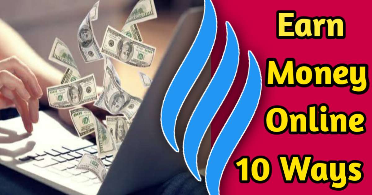 Earn Money Online 10 Ways