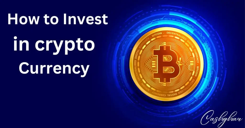 How to Invest in Cryptocurrency 